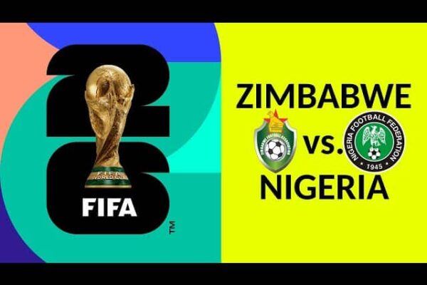 Nigeria and Zimbabwe name starting line-ups for crucial 2026 FIFA World Cup qualifier