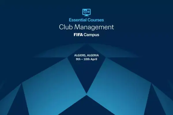 FIFA to lead Seminar in Algiers aimed at advancing professional standards in Algerian football