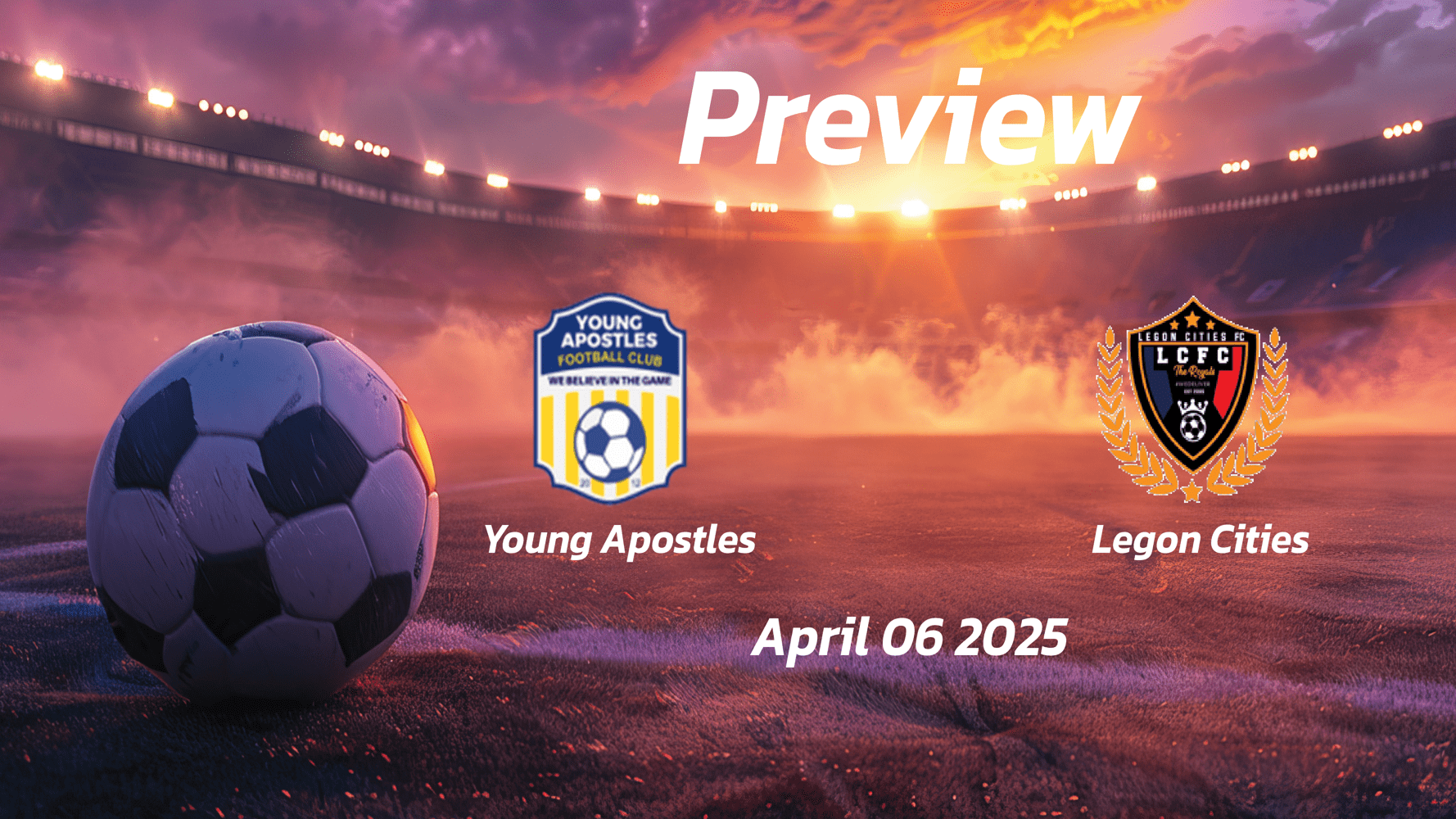 Young Apostles vs Legon Cities: Preview - Team News, Line-ups, Prediction and Tips | April 06 15:00 (GMT)