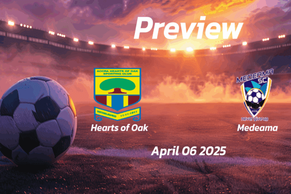 Hearts of Oak vs Medeama: Preview - Team News, Line-ups, Prediction and Tips | April 06 15:00 (GMT)