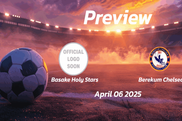 Basake Holy Stars vs Berekum Chelsea: Preview - Team News, Line-ups, Prediction, and Tips | April 06 15:00 (GMT)
