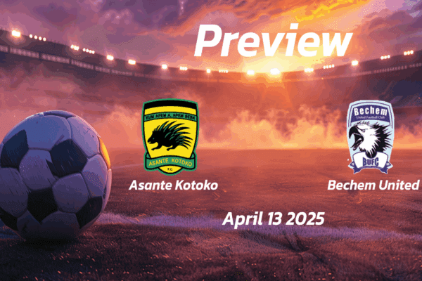 Asante Kotoko vs Bechem United: Preview - Team News, Line-ups, Prediction and Tips | April 13 15:00 (GMT)