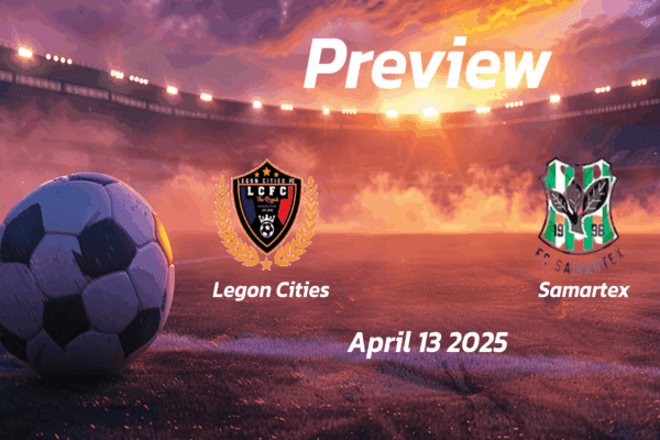 Legon Cities vs Samartex: Preview - Team News, Line-ups, Prediction, and Tips | April 13 15:00 (GMT)