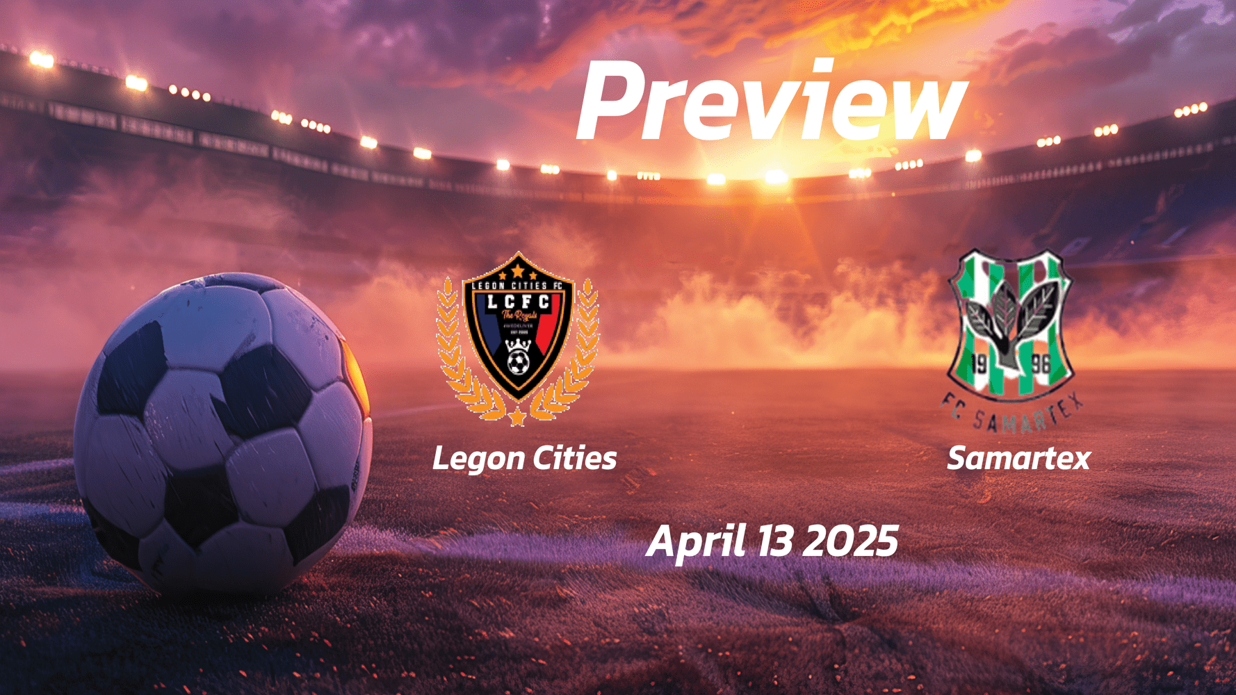 Legon Cities vs Samartex: Preview - Team News, Line-ups, Prediction, and Tips | April 13 15:00 (GMT)