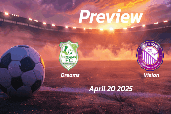 Dreams vs Vision: Preview - Team News, Line-ups, Prediction and Tips | April 20 15:00 GMT