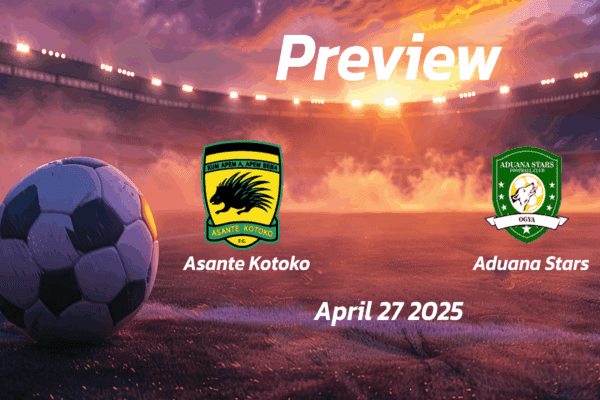 Asante Kotoko vs Aduana Stars: Preview - Team News, Line-ups, Prediction and Tips | April 27 15:00 (GMT)
