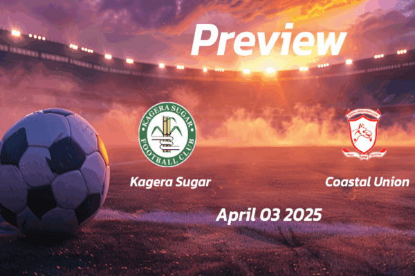 Kagera Sugar vs Coastal Union: Preview - Team News, Line-ups, Prediction and Tips | April 03 16:00 (GMT)