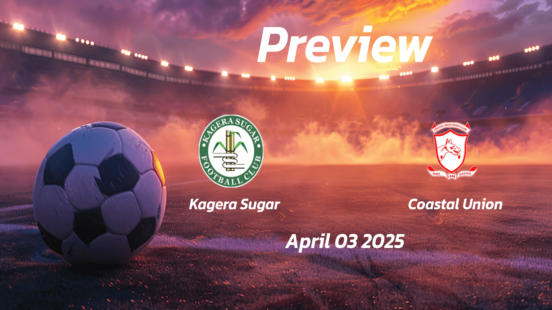 Kagera Sugar vs Coastal Union: Preview - Team News, Line-ups, Prediction and Tips | April 03 16:00 (GMT)