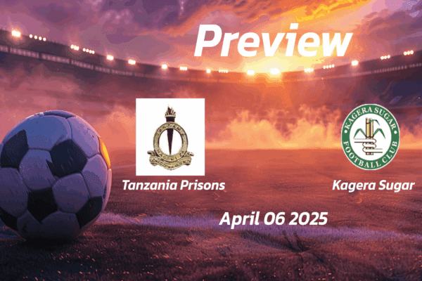 Tanzania Prisons vs Kagera Sugar: Preview - Team News, Line-ups, Prediction and Tips | April 06 11:00 (GMT)