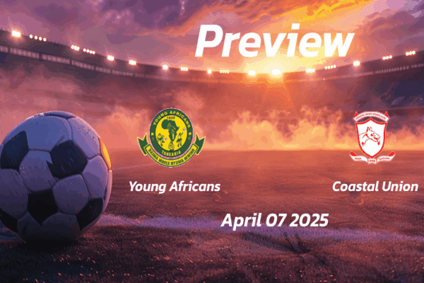 Young Africans vs Coastal Union: Preview - Team News, Line-ups, Prediction and Tips | April 07 13:00 (GMT)