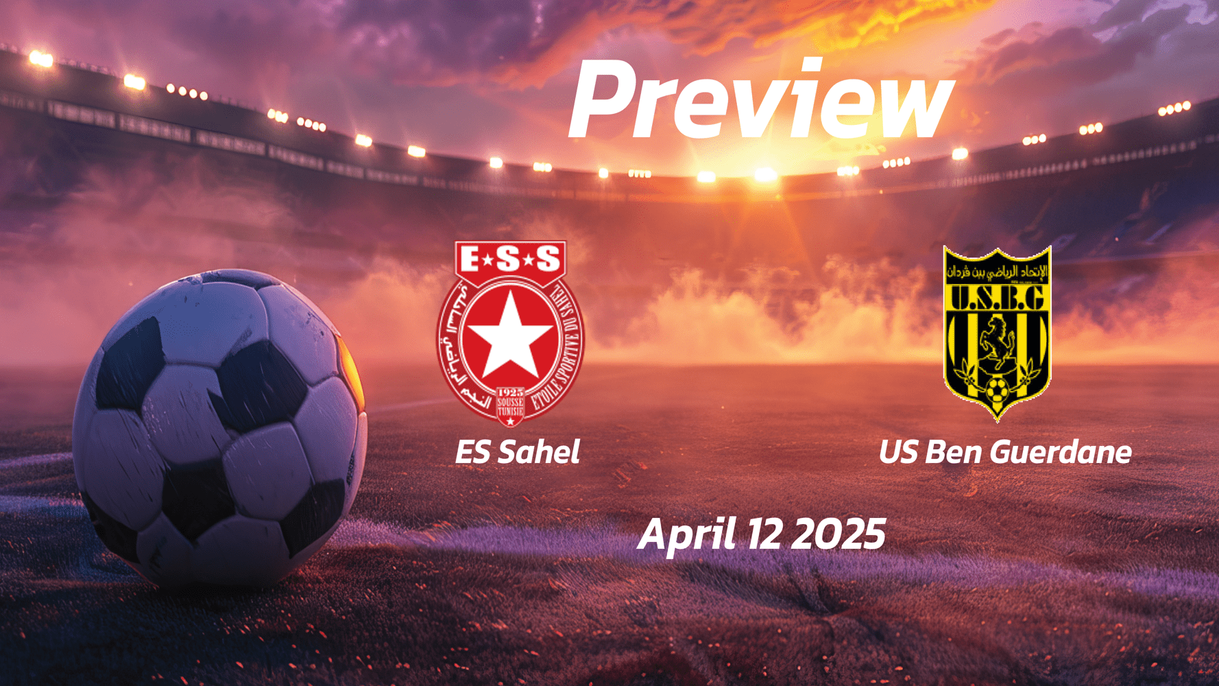 ES Sahel vs US Ben Guerdane: Preview - Team News, Line-ups, Prediction and Tips | April 12 13:30 (GMT)