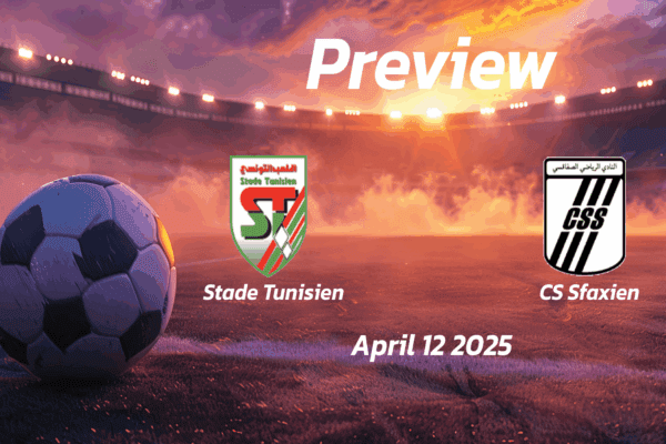 Stade Tunisien vs CS Sfaxien: Preview - Team News, Line-ups, Prediction and Tips | April 12 13:30 (GMT)