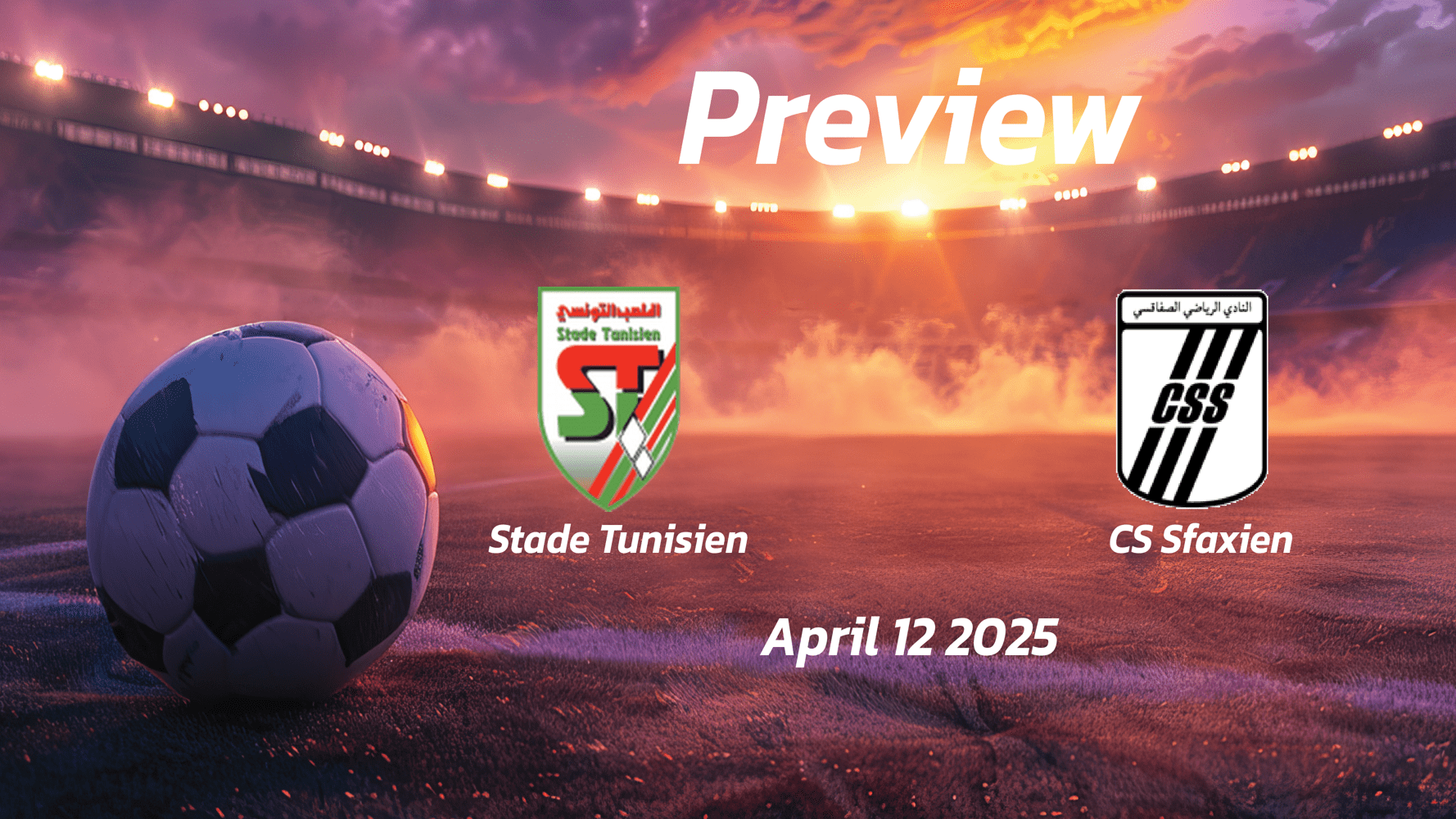 Stade Tunisien vs CS Sfaxien: Preview - Team News, Line-ups, Prediction and Tips | April 12 13:30 (GMT)