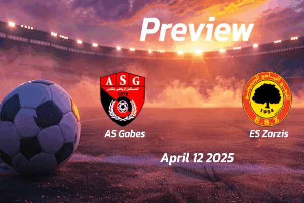 AS Gabes vs ES Zarzis: Preview - Team News, Line-ups, Prediction and Tips | April 12 13:30 (GMT)
