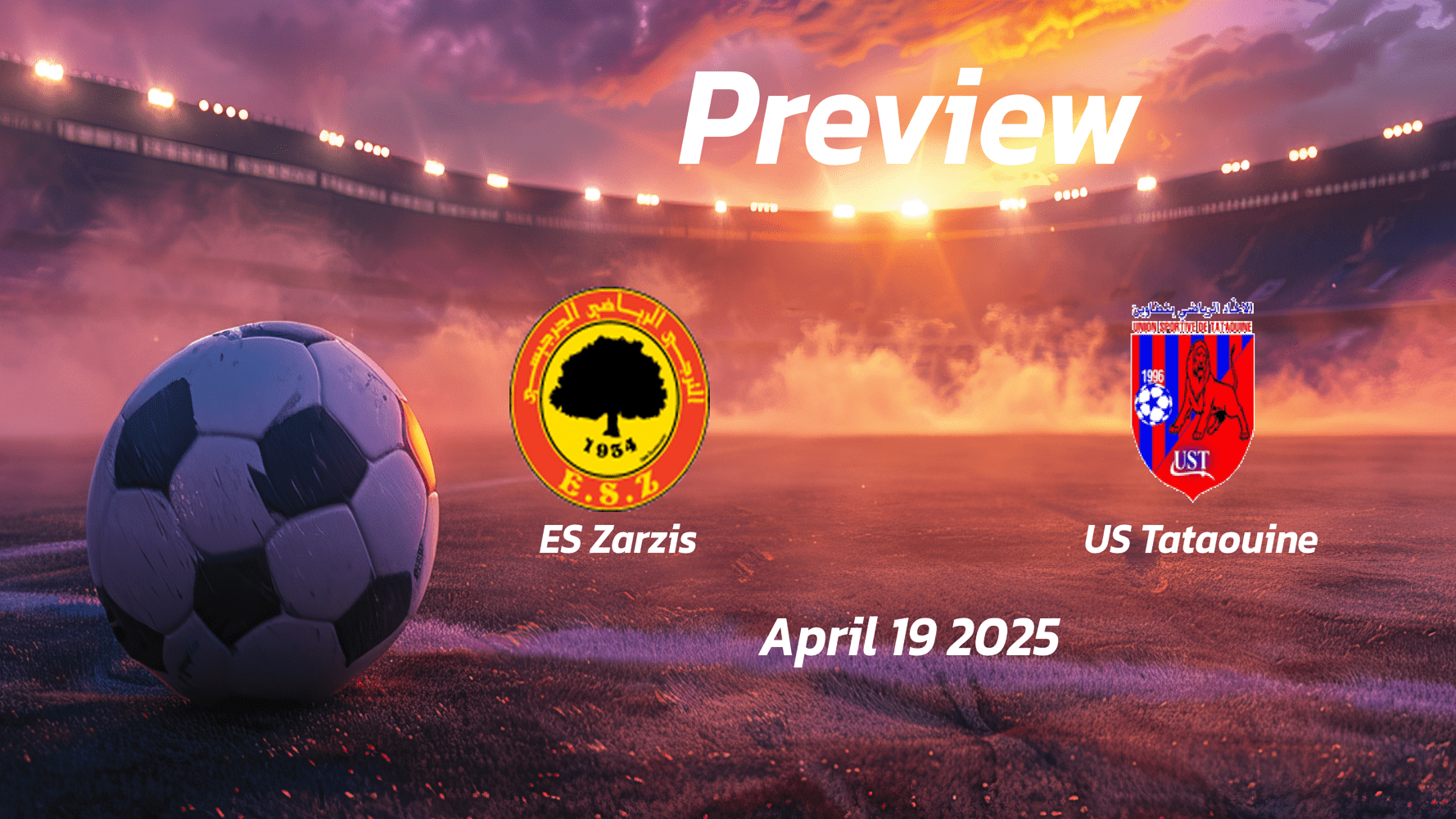 ES Zarzis vs US Tataouine: Preview - Team News, Line-ups, Prediction and Tips | April 19 13:30 (GMT)
