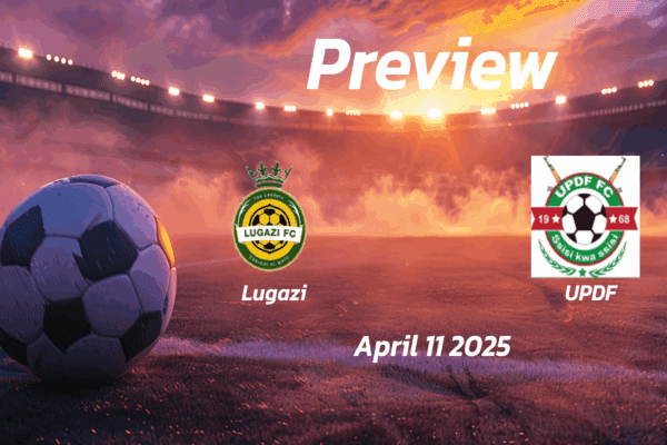 Lugazi vs UPDF: Preview - Team News, Line-ups, Prediction and Tips | April 11 13:00 (GMT)