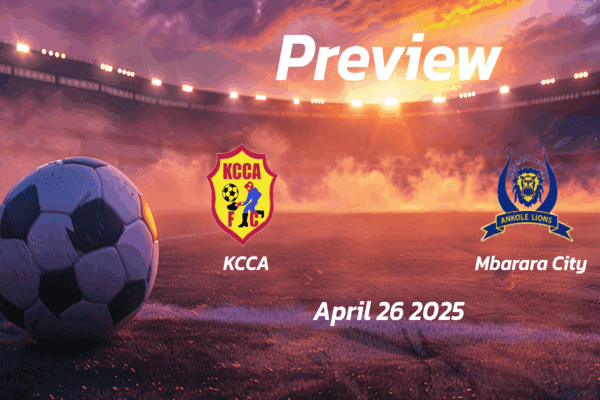 KCCA vs Mbarara City: Preview - Team News, Line-ups, Prediction and Tips | April 26 16:00 (GMT)