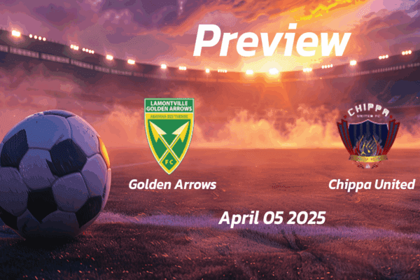 Golden Arrows vs Chippa United: Preview - Team News, Line-ups, Prediction and Tips | April 05 13:00 (GMT)