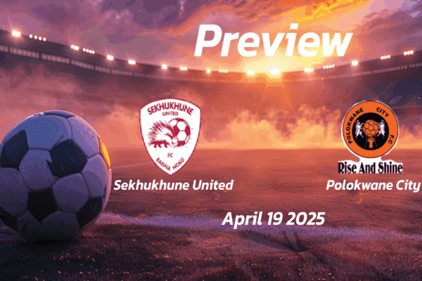 Sekhukhune United vs Polokwane City: Preview - Team News, Line-ups, Prediction and Tips | April 19 15:30 GMT
