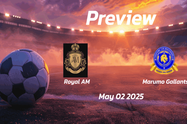Royal AM vs Marumo Gallants: Preview - Team News, Line-ups, Prediction and Tips | May 02 17:30 (GMT)
