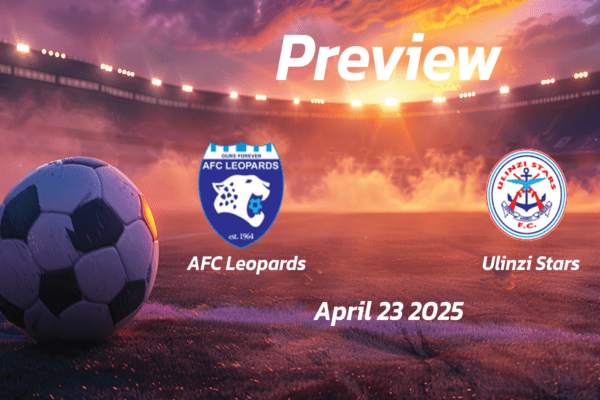 AFC Leopards vs Ulinzi Stars: Preview - Team News, Line-ups, Prediction and Tips | April 23 13:00 GMT