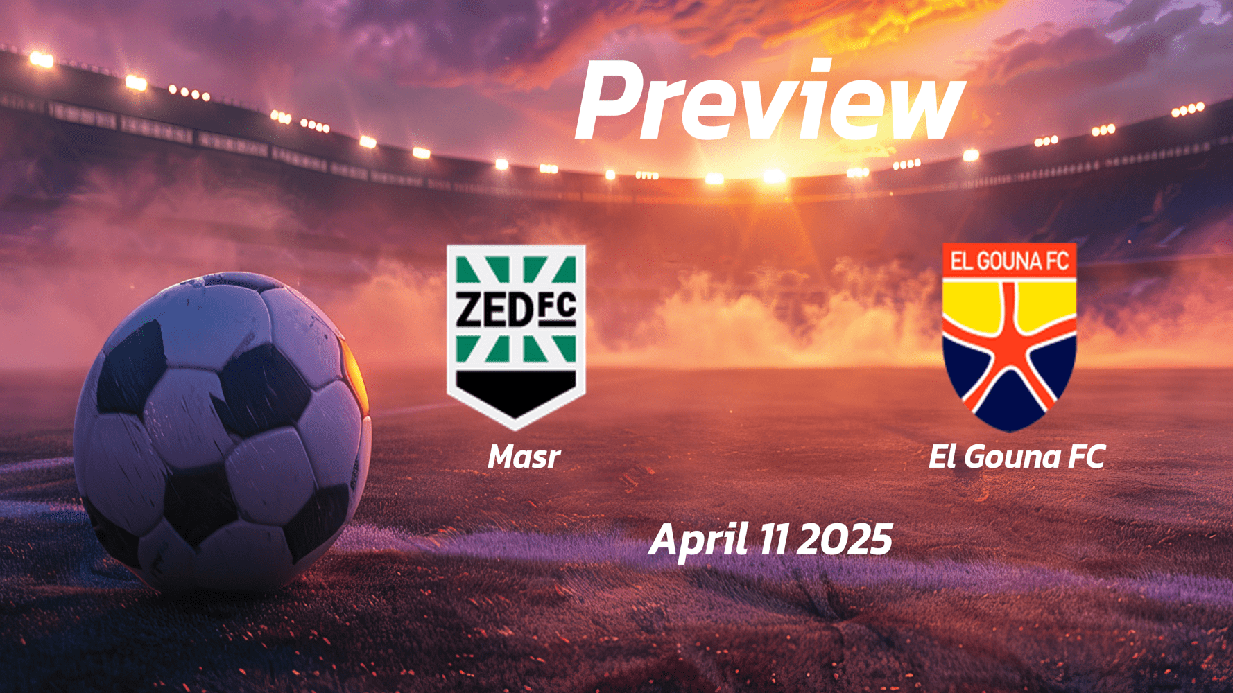 Masr vs El Gouna FC: Preview - Team News, Line-ups, Prediction, and Tips | April 11 14:00 (GMT)