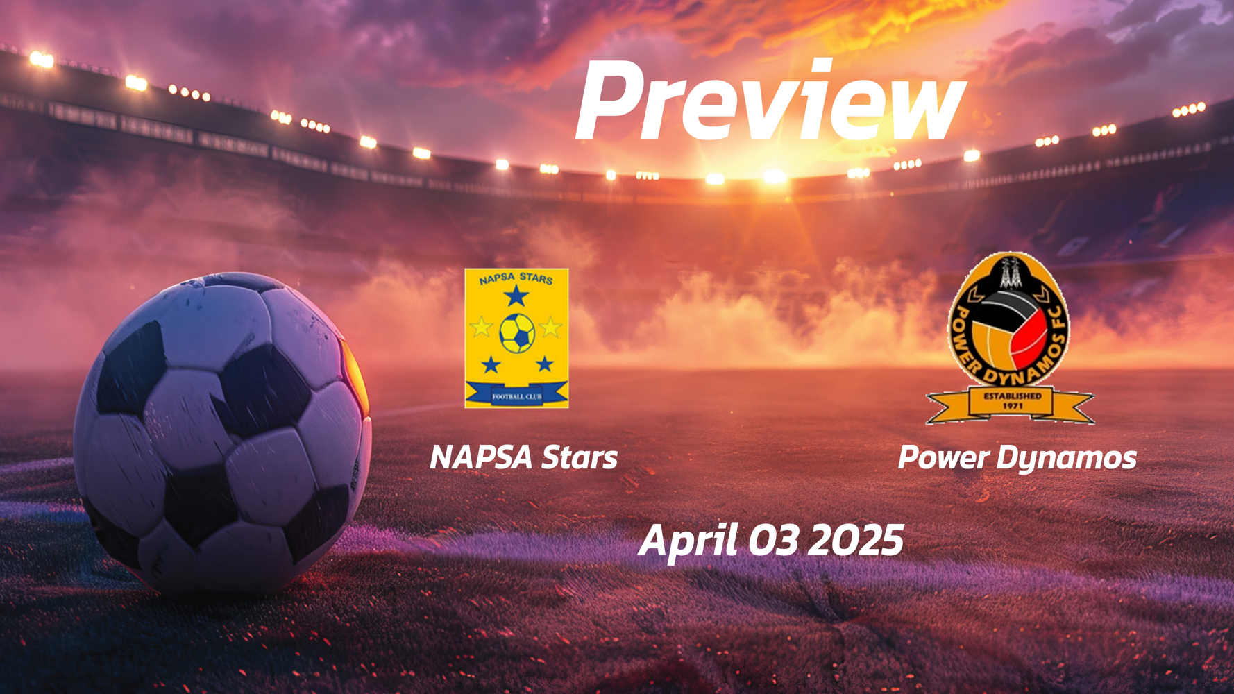 NAPSA Stars vs Power Dynamos: Preview - Team News, Line-ups, Prediction and Tips | April 03 13:00 (GMT)