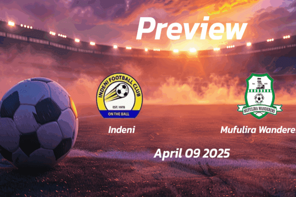 Indeni vs Mufulira Wanderers: Preview - Team News, Line-ups, Prediction and Tips | April 09 13:00 GMT