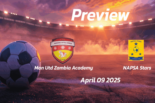 Man Utd Zambia Academy vs NAPSA Stars: Preview - Team News, Line-ups, Prediction and Tips | April 09 13:00 (GMT)