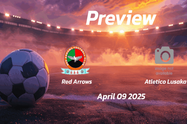 Red Arrows vs Atletico Lusaka: Preview - Team News, Line-ups, Prediction and Tips | April 09 13:00 (GMT)