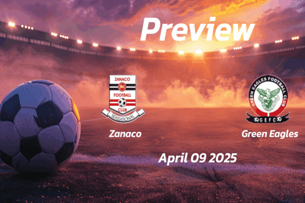 Zanaco vs Green Eagles: Preview - Team News, Line-ups, Prediction and Tips | April 09 13:00 (GMT)
