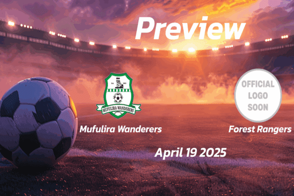 Mufulira Wanderers vs Forest Rangers: Preview - Team News, Line-ups, Prediction and Tips | April 19 13:00 (GMT)