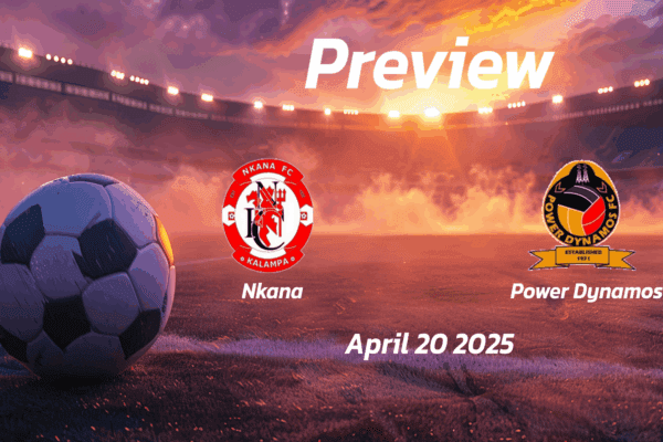 Nkana vs Power Dynamos: Preview - Team News, Line-ups, Prediction and Tips | April 20 13:00 GMT