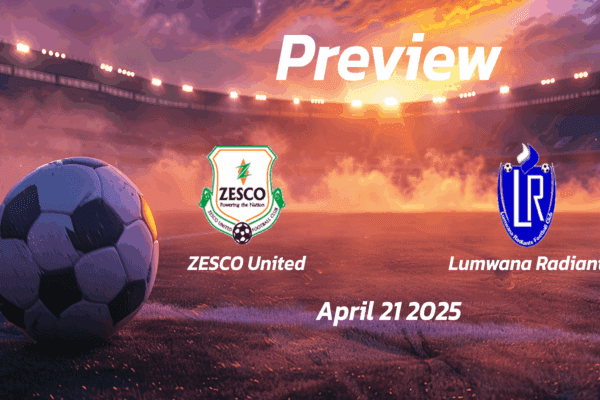 ZESCO United vs Lumwana Radiants: Preview - Team News, Line-ups, Prediction, and Tips | April 21 13:00 GMT