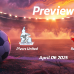 Nasarawa United vs Akwa United: Preview – Team News, Line-ups, Prediction, and Tips | April 06 15:00 (GMT)