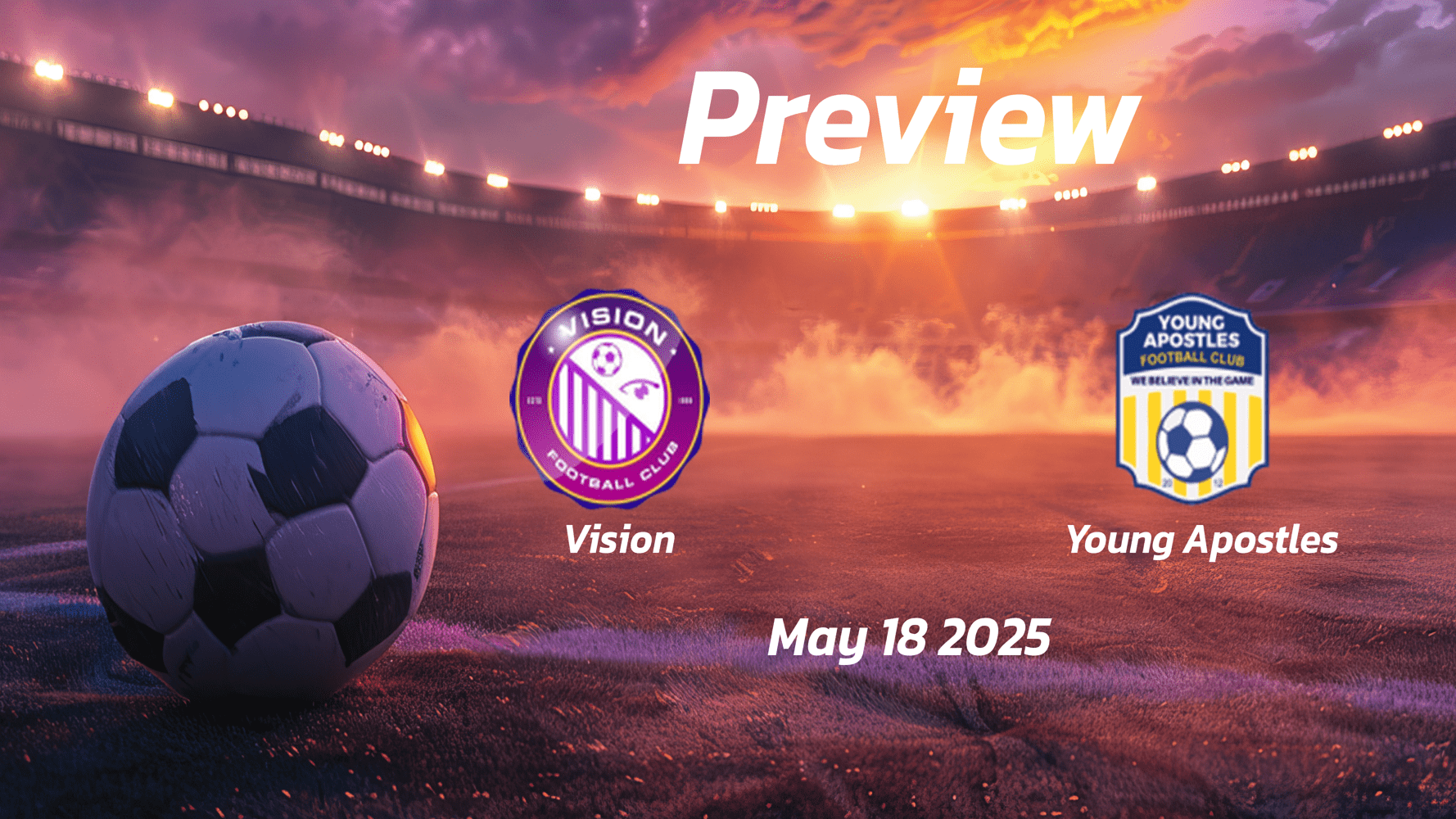 Vision vs Young Apostles: Preview - Team News, Line-ups, Prediction and Tips | May 18 15:00 (GMT)