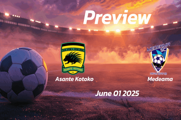 Asante Kotoko vs Medeama: Preview - Team News, Line-ups, Prediction and Tips | June 01 15:00 (GMT)