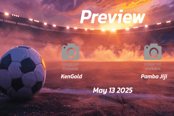 KenGold vs Pamba Jiji: Preview - Team News, Line-ups, Prediction and Tips | May 13 13:15 (GMT)