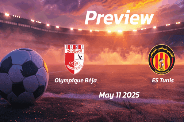 ES Tunis vs Olympique Béja: Preview - Team News, Line-ups, Prediction and Tips | May 11 14:00 (GMT)