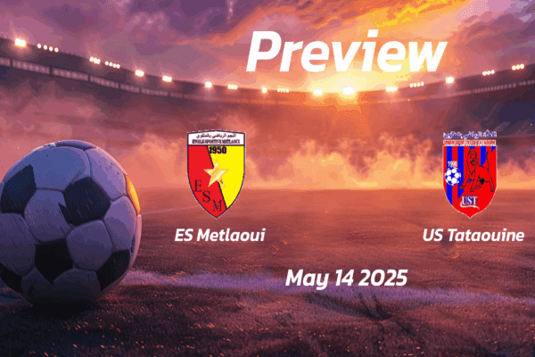ES Metlaoui vs US Tataouine: Preview - Team News, Line-ups, Prediction and Tips | May 14 15:00 (GMT)