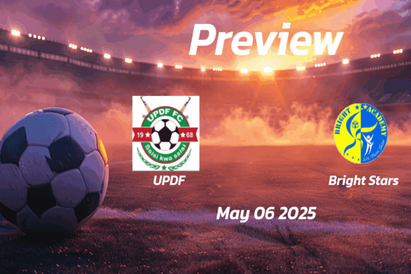 UPDF vs Bright Stars: Preview - Team News, Line-ups, Prediction and Tips | May 06 13:00 (GMT)