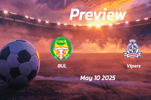 BUL vs Vipers: Preview - Team News, Line-ups, Prediction and Tips | May 10 13:00 (GMT)