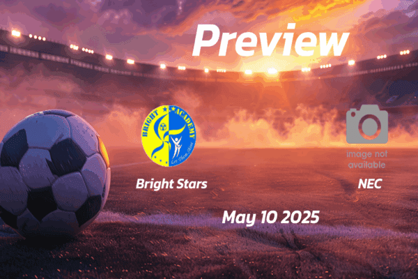 Bright Stars vs NEC: Preview - Team News, Line-ups, Prediction and Tips | May 10 13:00 (GMT)
