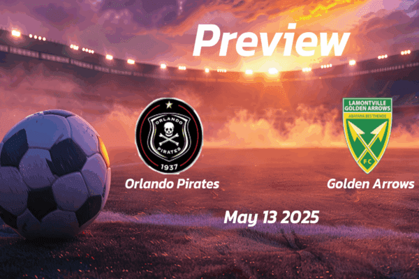 Orlando Pirates vs Golden Arrows: Preview - Team News, Line-ups, Prediction and Tips | May 13 17:30 GMT