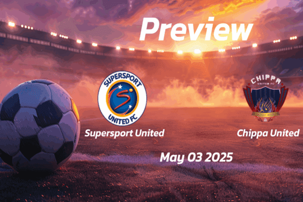 Supersport United vs Chippa United: Preview - Team News, Line-ups, Prediction and Tips | May 03 15:45 (GMT)