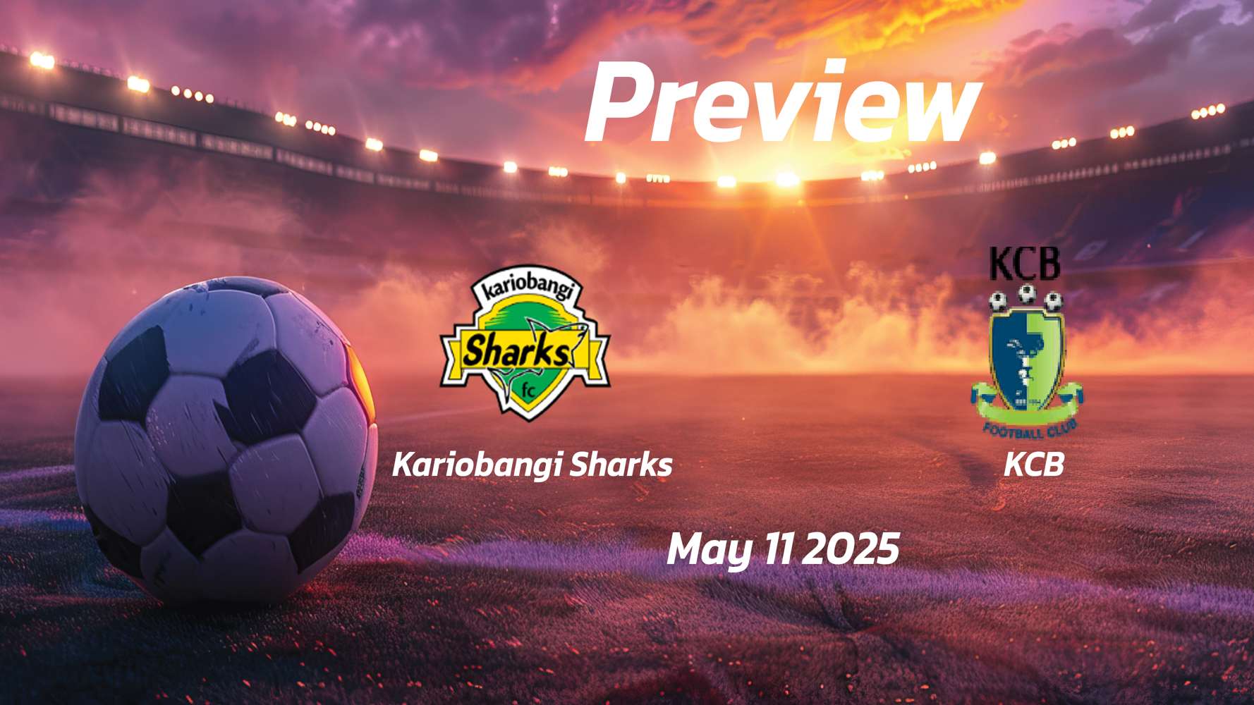  eng 1303838 preview   Kariobangi Sharks vs KCB Preview  Team News Line ups Prediction and Tips | May 11 1000 GMT   AfricaSoccercom