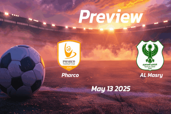 AL Masry vs Pharco: Preview - Team News, Line-ups, Prediction and Tips | May 13 14:00 (GMT)