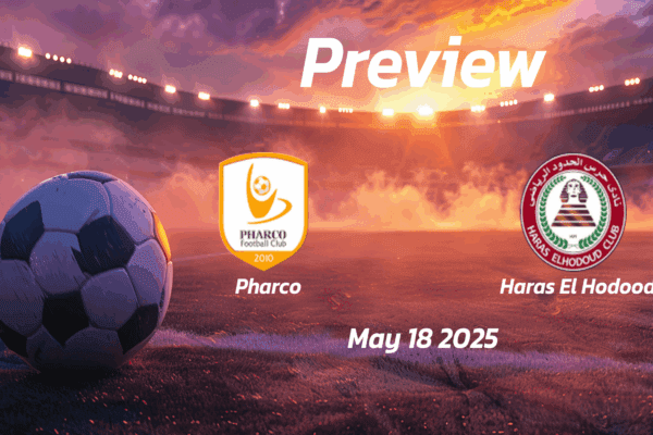 Pharco vs Haras El Hodood: Preview - Team News, Line-ups, Prediction and Tips | May 18 17:00 GMT