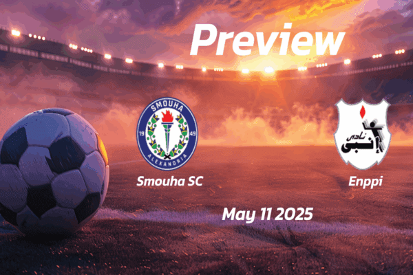 Smouha SC vs Enppi: Preview - Team News, Line-ups, Prediction and Tips | May 11 14:00 GMT