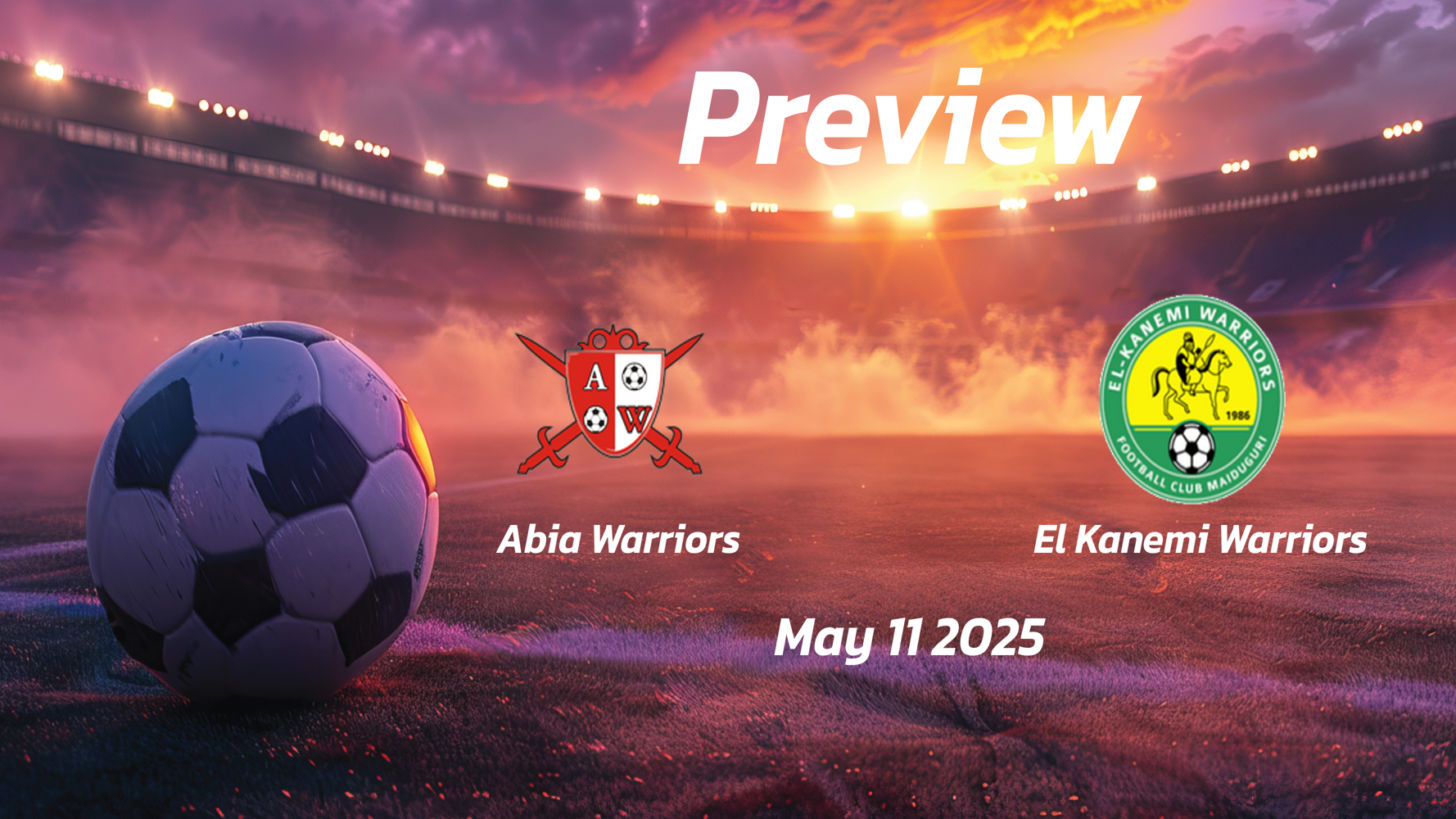  eng 1373245 preview   Abia Warriors vs El Kanemi Warriors Preview  Team News Line ups Prediction and Tips | May 11 1500 GMT   AfricaSoccercom